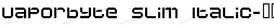 Vaporbyte Slim Italic字体转换